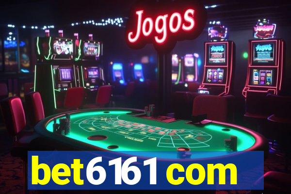 bet6161 com